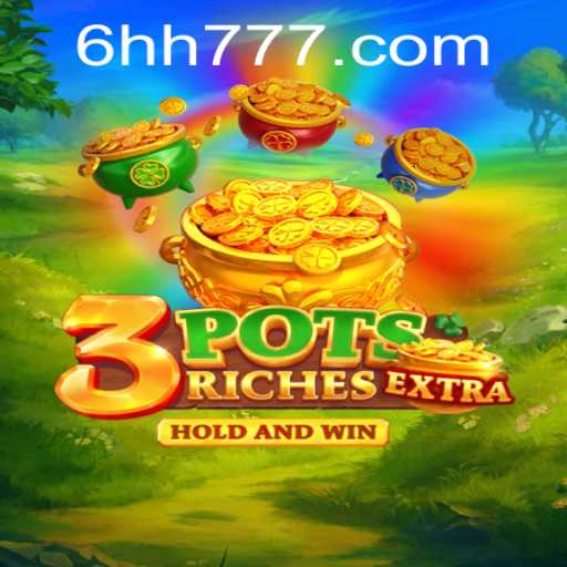 Exploring the World of 3potsExtra and the Mysterious 6HH